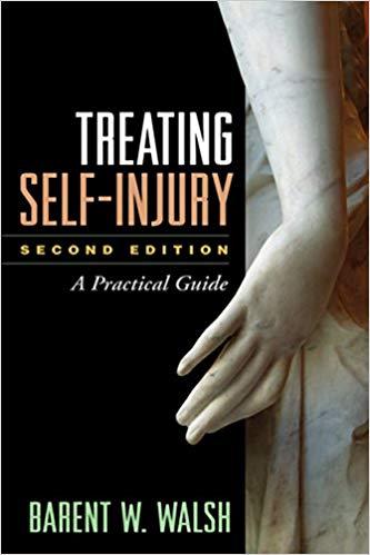 Book cover of "Treating Self-Injury, Second Edition: A Practical Guide"